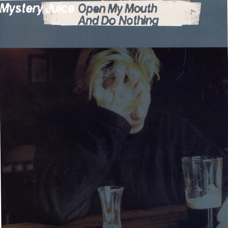 Mystery Juice Open My Mouth And Do Nothing VERTCD057 CD front