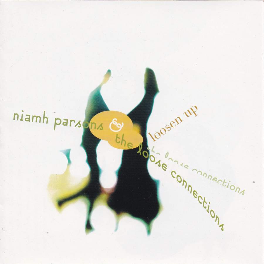 Niamh Parsons & The Loose Connections - Loosen Up GLCD1167 front