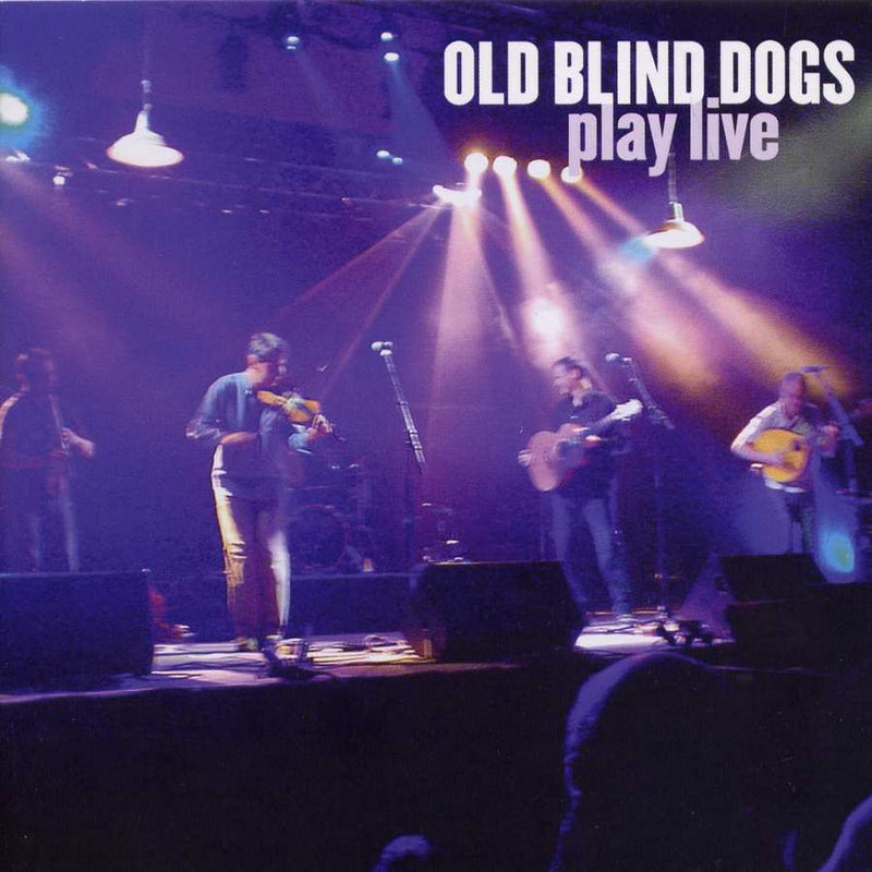Old Blind Dogs - Play Live GLCD1231