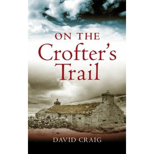 On The Crofters Trail by David Craig