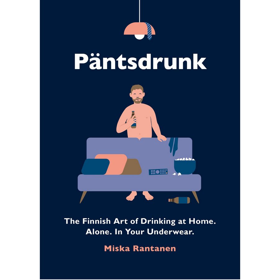 Pantsdrunk: The Finnish Art Of Drinking At Home