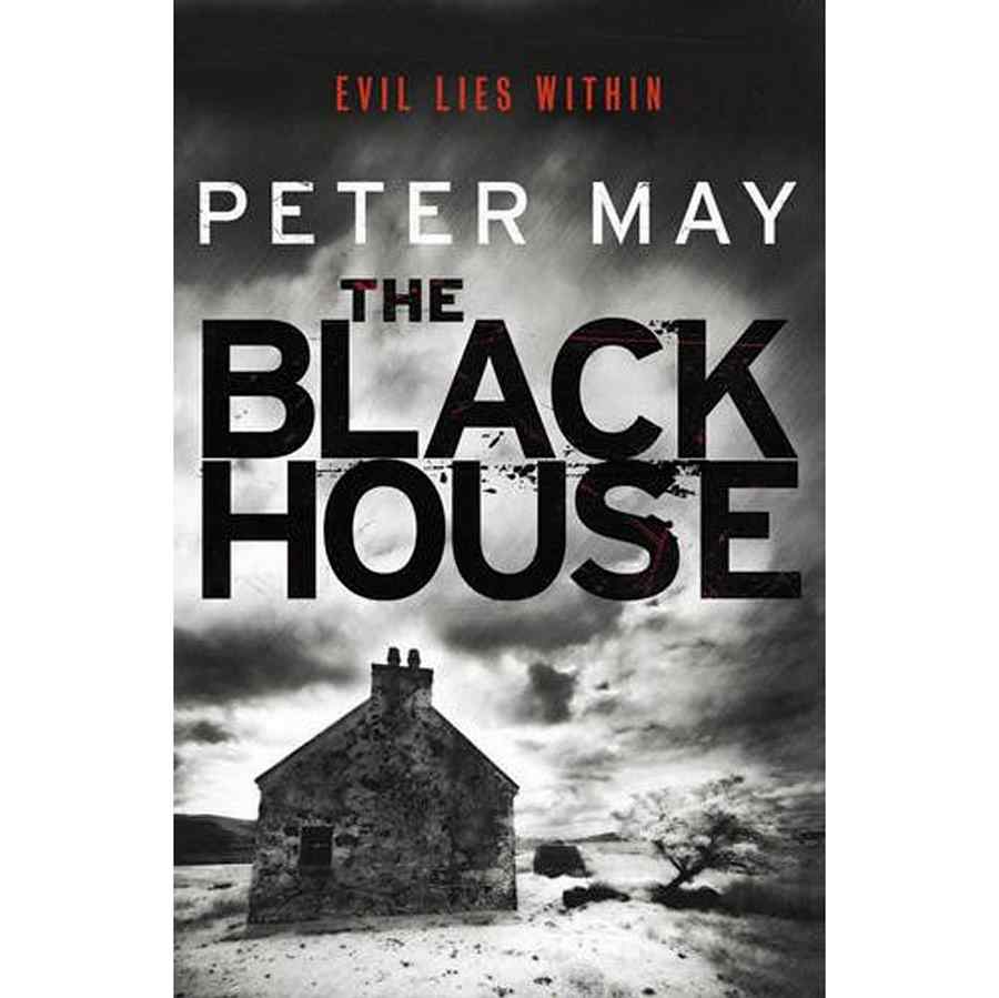 Peter May - The Black House