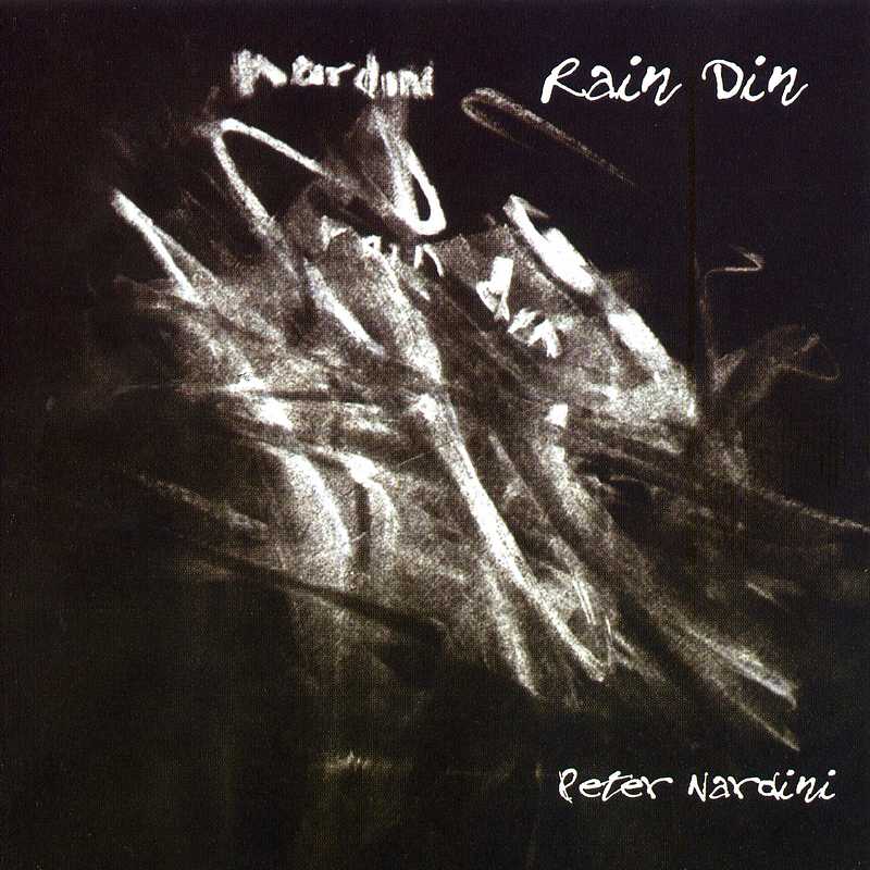 Peter Nardini Rain Din WHISTLEBERRYCD003 CD front