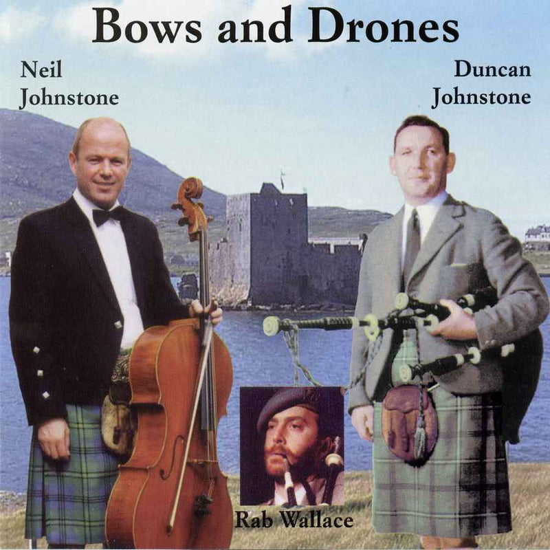 Rab Wallace & Neil & Duncan Johnstone - Bows & Drones SG2002