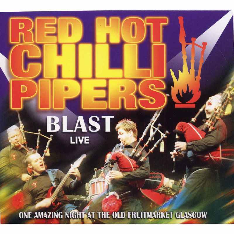 Red Hot Chilli Pipers - Blast Live