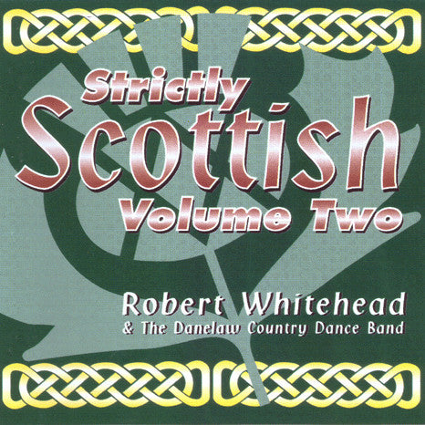 Robert Whitehead & The Danelaw Scottish Dance Band - Strictly Scottish Vol 2