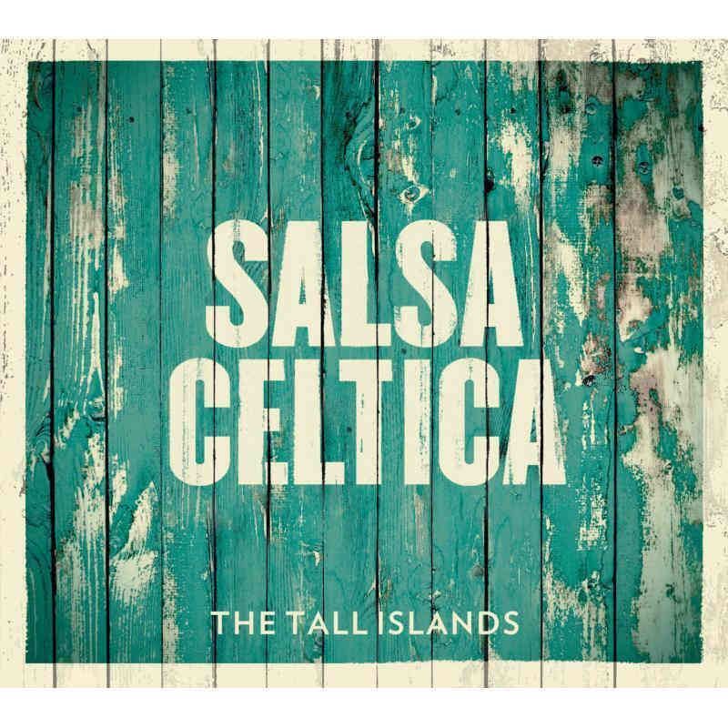 Salsa Celtica The Tall Islands DSLCD003 CD front