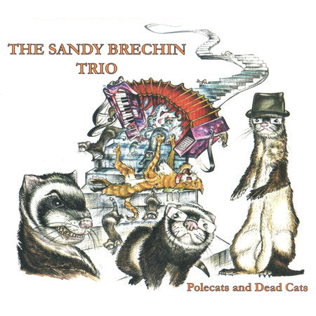 Sandy Brechin Trio Polecats and Dead Cats CDBAR037 CD front