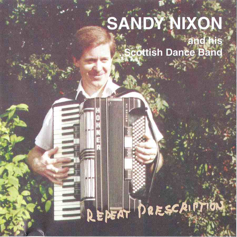 Sandy Nixon & His Scottish Dance Band - Repeat Prescription CD front