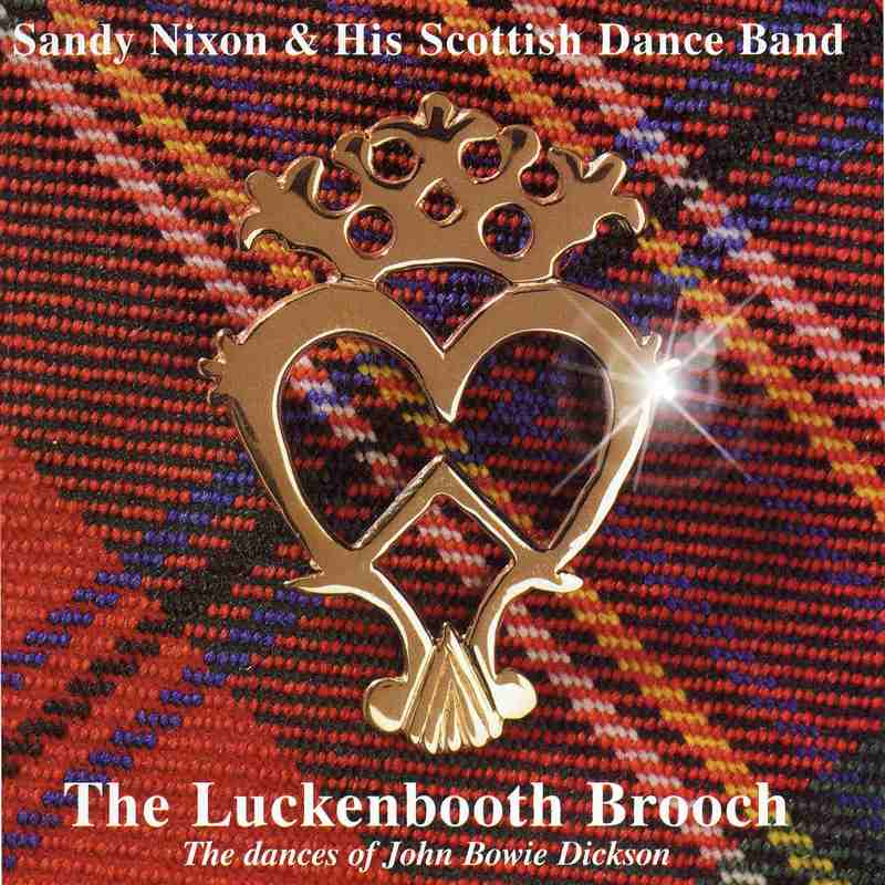 Sandy Nixon & His Scottish Dance Band Luckenbooth Brooch HRMCD558 front