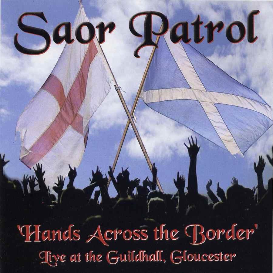 Saor Patrol - Hands Across The Border CD