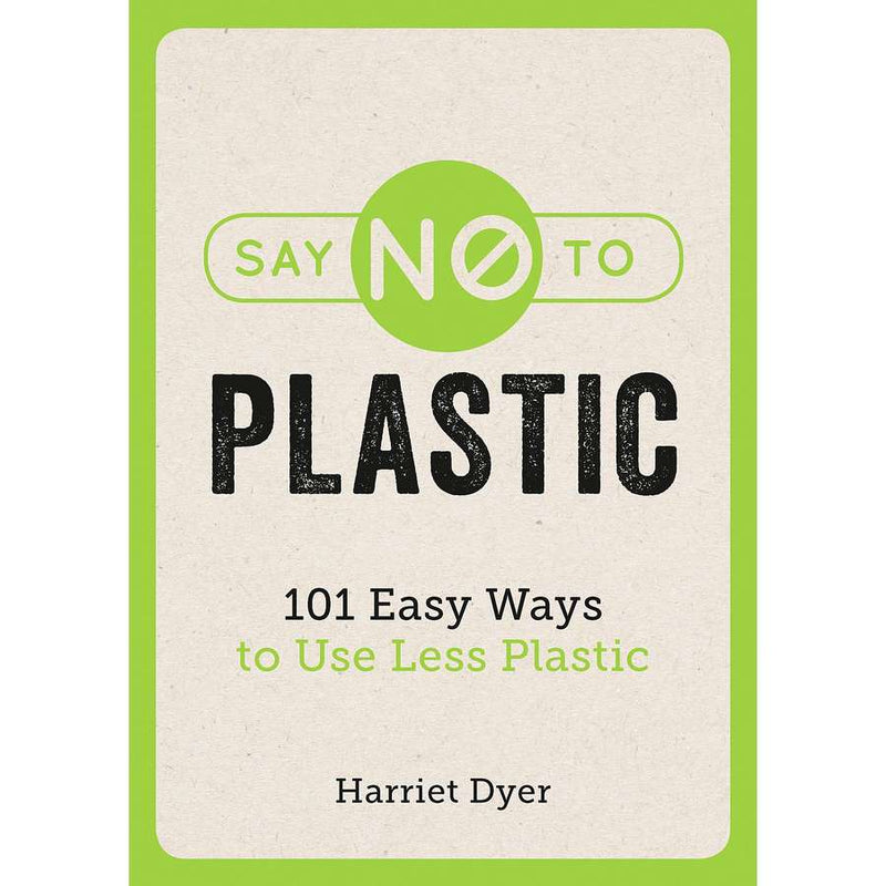 Say No To Plastic book by Harriet Dyer front cover
