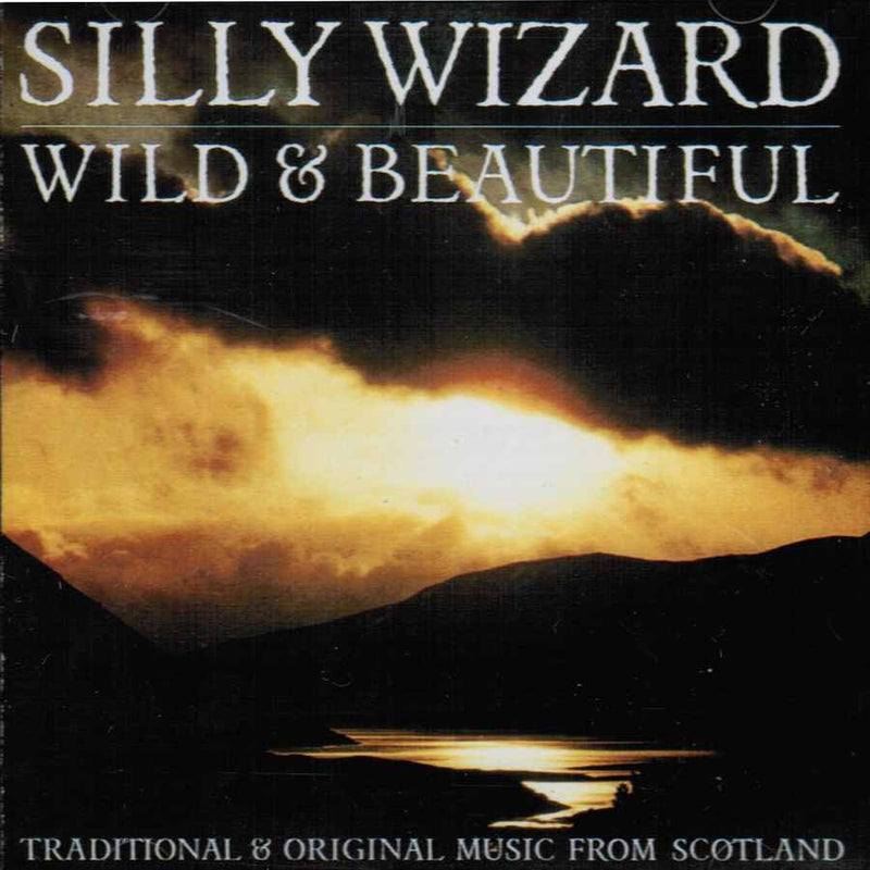 Silly Wizard - Wild & Beautiful CD