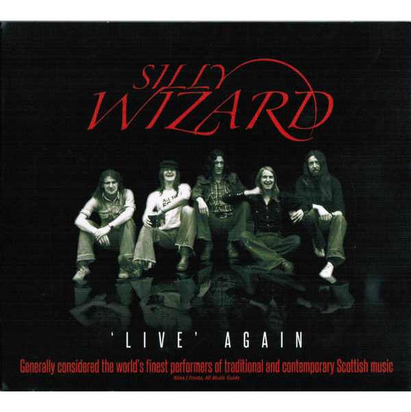 Silly Wizard - Live Again Bcd619 CD front cover