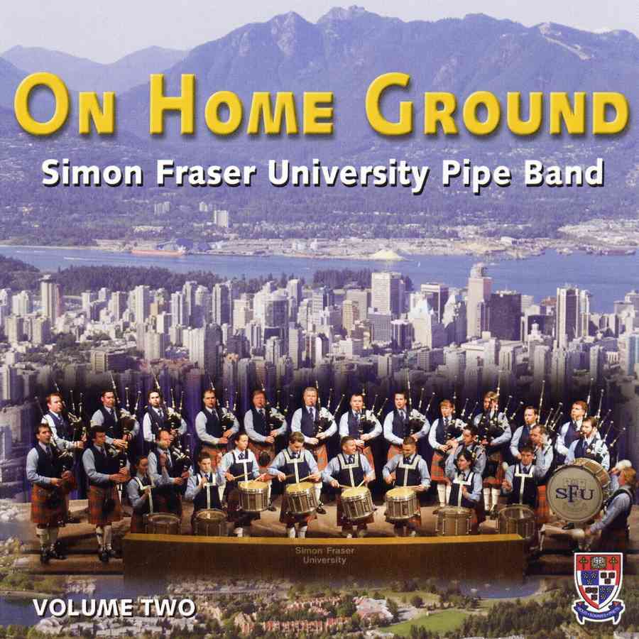 Simon Fraser University Pipe Band - On Home Ground Vol 2 CDTRAX293