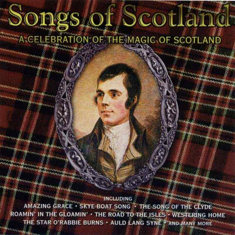 Songs Of Scotland A Celebration Of The Magic CD6062 CD front