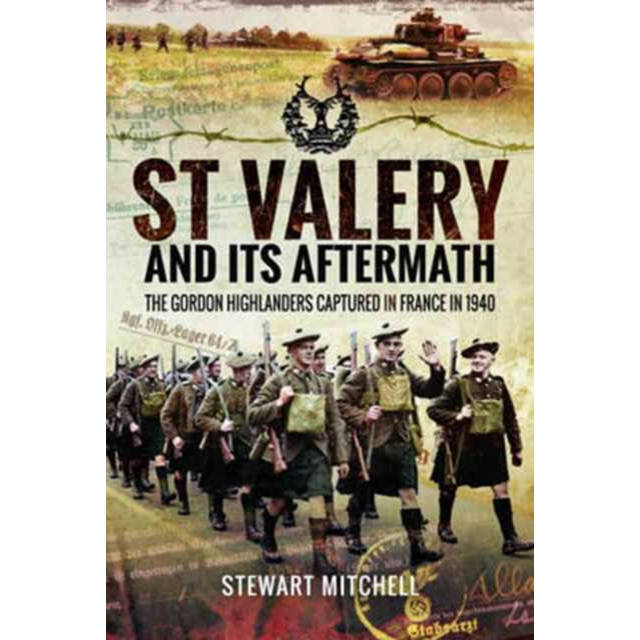 St Valery and Its Aftermath by Stewart Mitchell hardback book