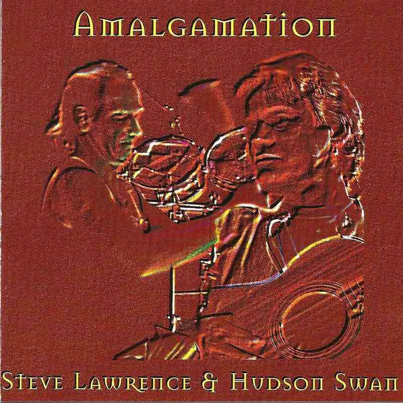 Steve Lawrence & Hudson Swan Amalgamation CDLDL1273 CD front