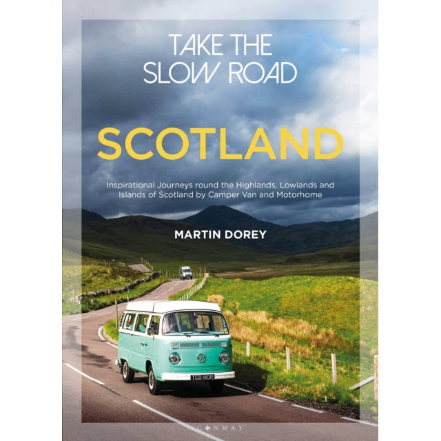 Take the Slow Road Scotland by Martin Dorey