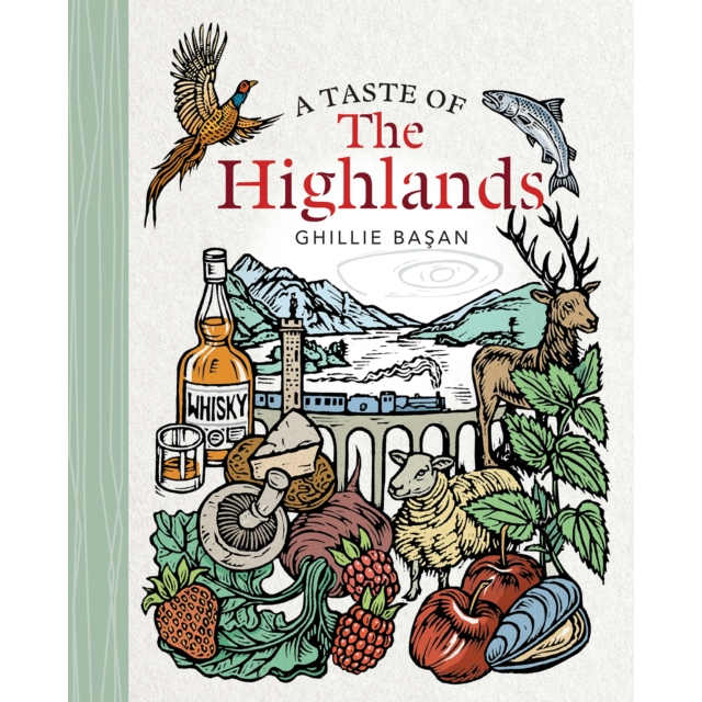 Taste Of The Highlands by Ghillie Basan Hardback front