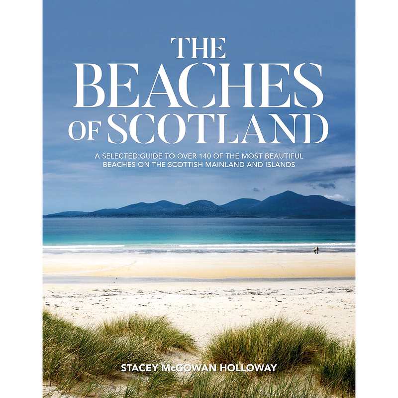 The Beaches of Scotland by Stacey McGowan Holloway Paperback Book front cover