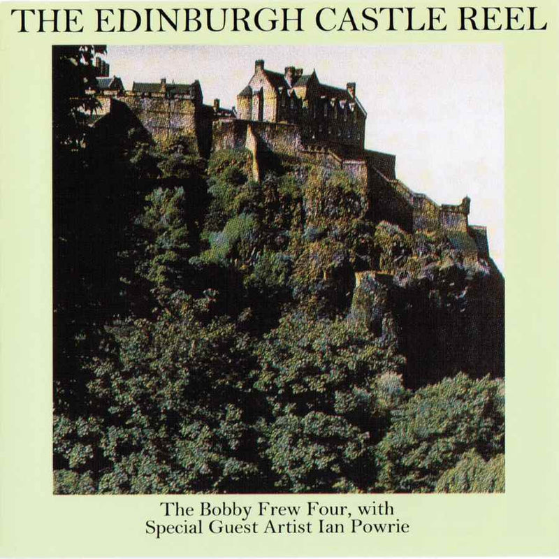 The Bobby Frew Four - The Edinburgh Castle Reel CD front cover