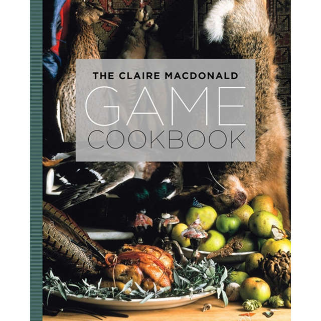 The Claire MacDonald Game Cookbook