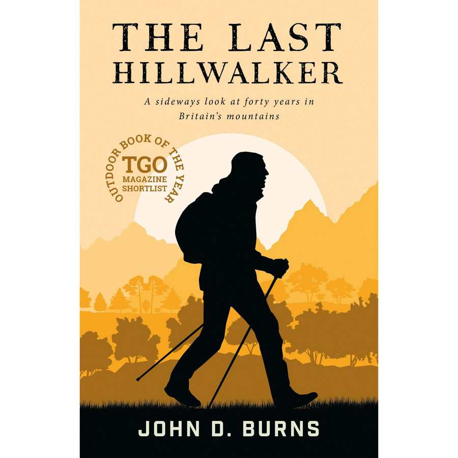 The Last Hillwalker by John D Burns