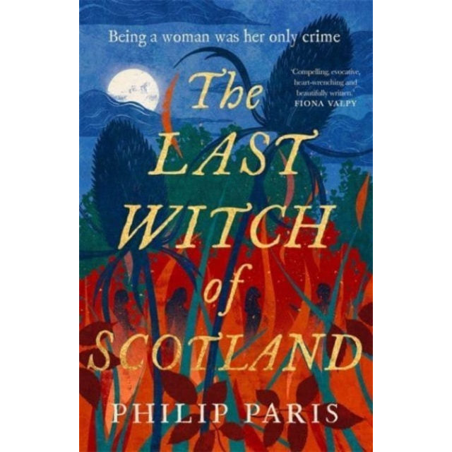 The Last Witch Of Scotland Hardback Book by Philip Paris front