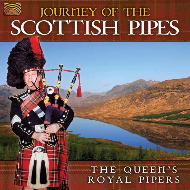 The Queen's Royal Pipers - Journey Of The Scottish Pipes EUCD2254
