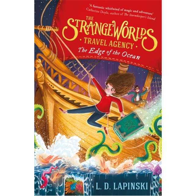 The Strangeworlds Travel Agency - The Edge of the Ocean by L D Lapinski