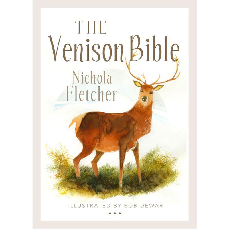The Venison Bible by Nicola Fletcher
