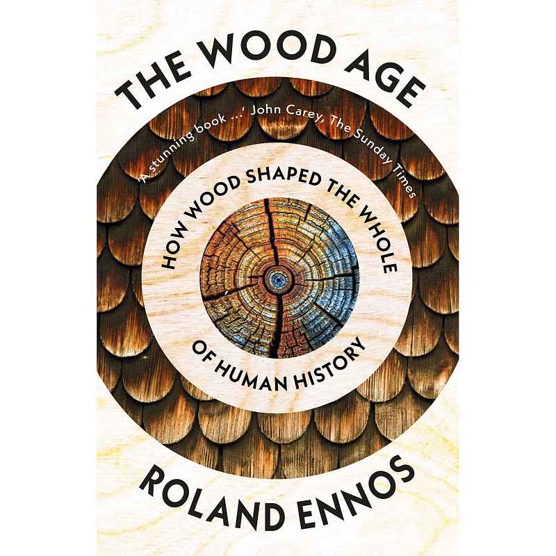 The Wood Age by Roland Ennos Paperback Book front