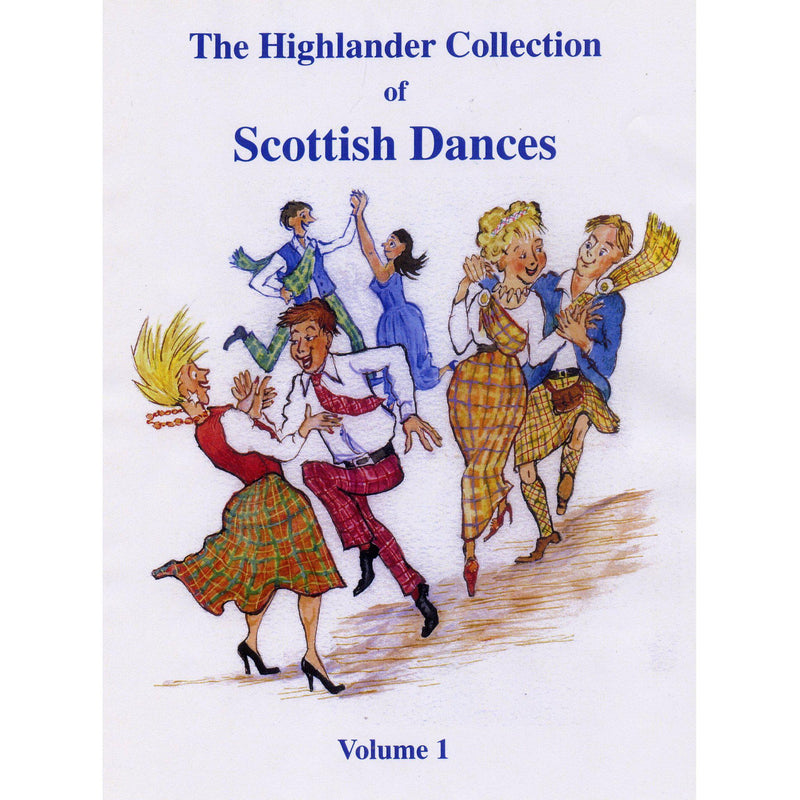 The Highlander Collection Of Scottish Dances Vol. 1  book