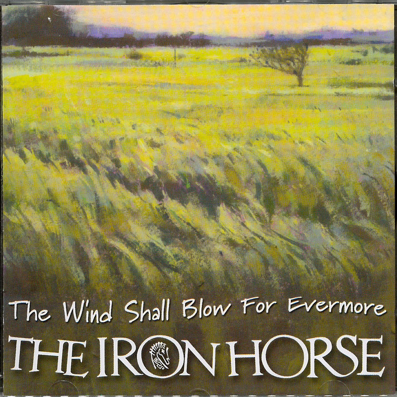 Iron Horse - The Wind Shall Blow For Evermore CD