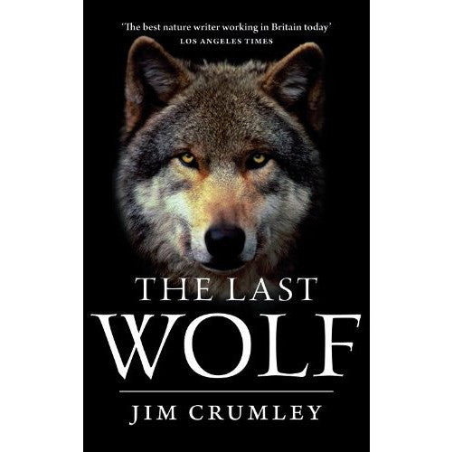 Jim Crumley - The Last Wolf - book