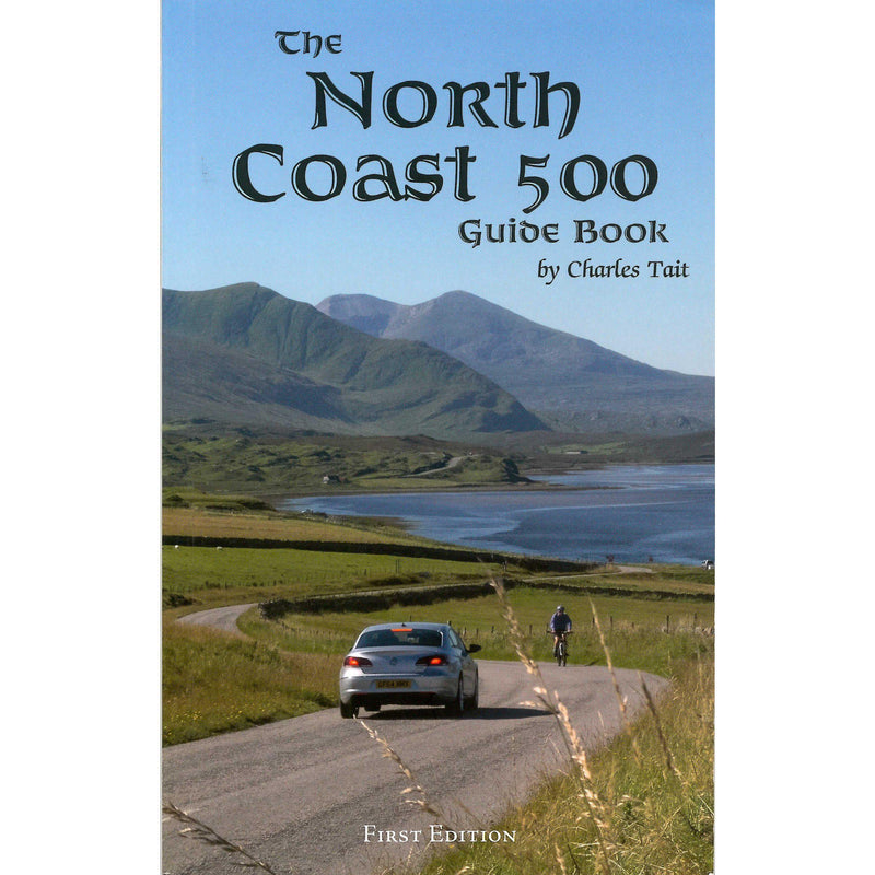The North Coast 500 Guide Book