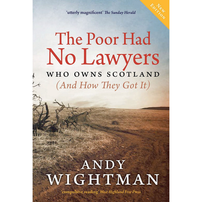 Andy Wightman - The Poor Had No Lawyers (Who Owns Scotland) - book