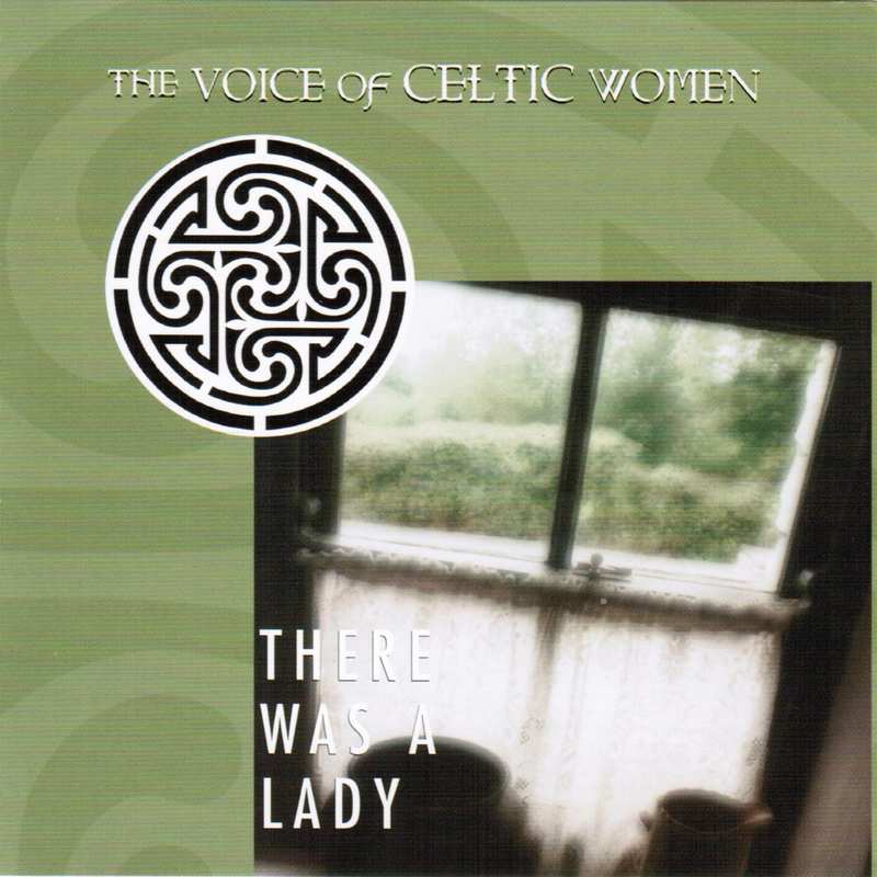 There Was A Lady Voice Of Celtic Women CELT9002 CD front