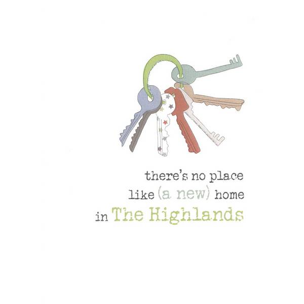 There's No Place Like (a New) Home In The Highlands Card