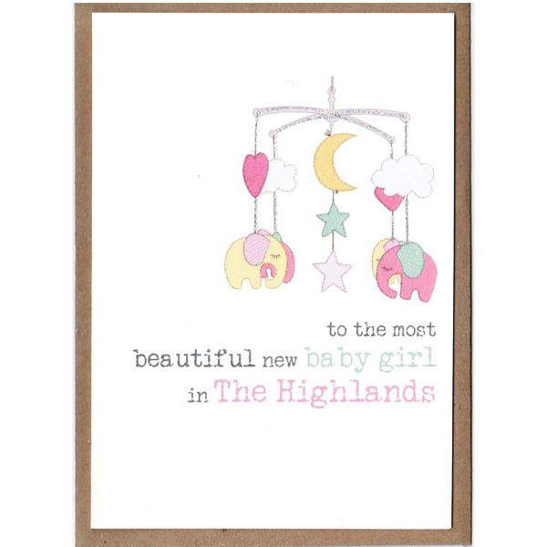 To The Most Beautiful New Baby Girl In The Highlands Card