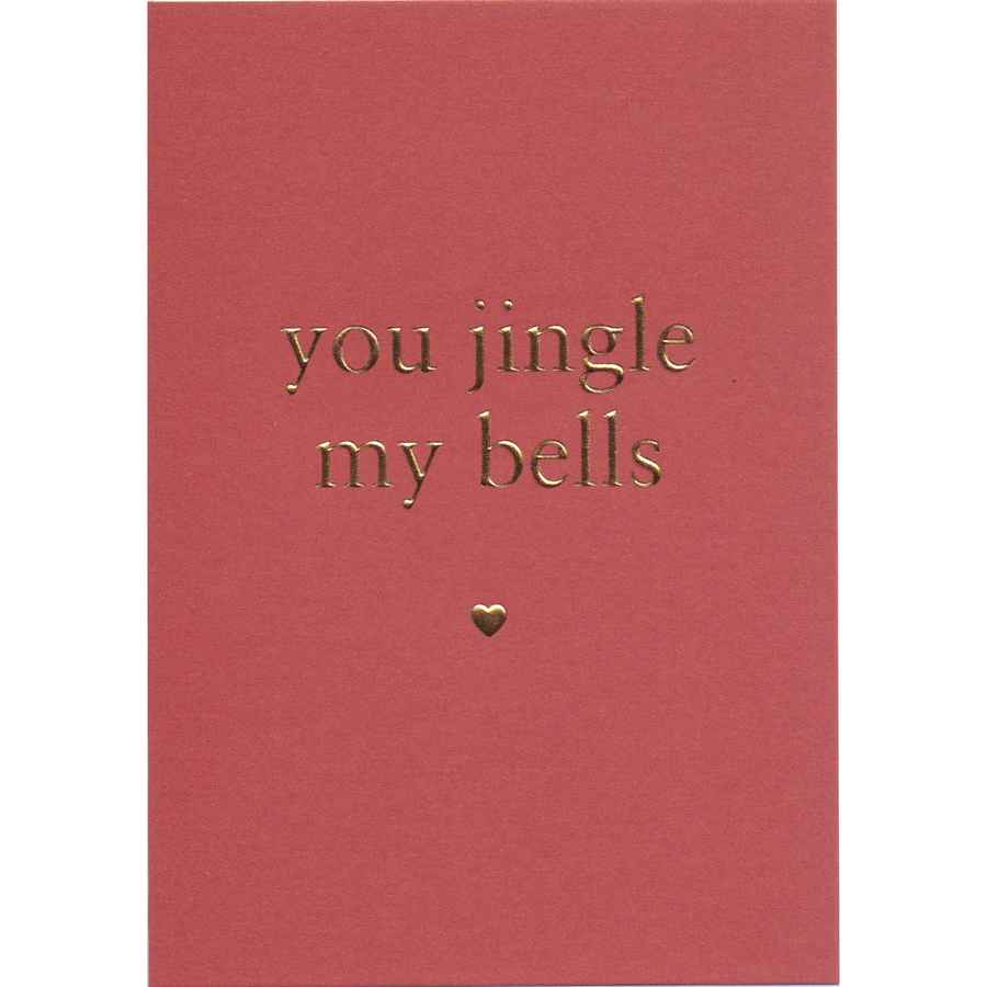 Valentine's Card - You Jingle My Bells