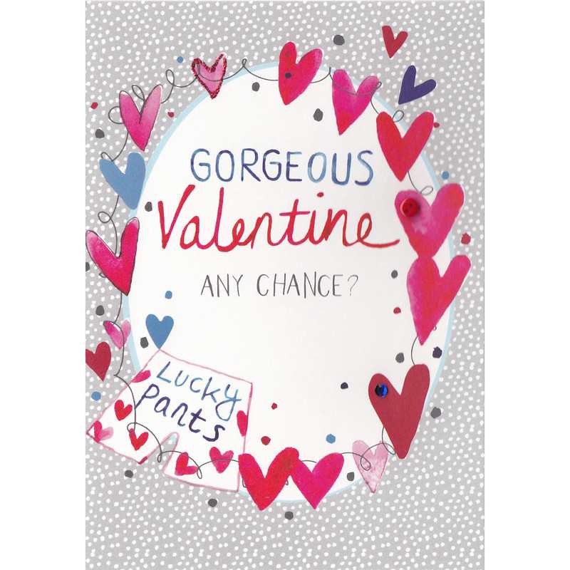 Valentines Card - Gorgeous Valentine Any Chance