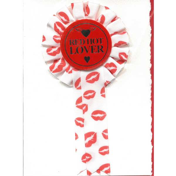 Valentines Card Red Hot Lover Rosette
