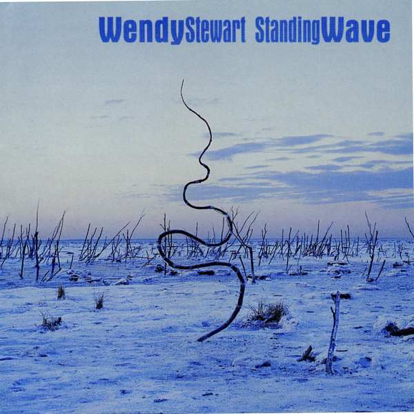 Wendy Stewart Standing Wave CDTRAX242