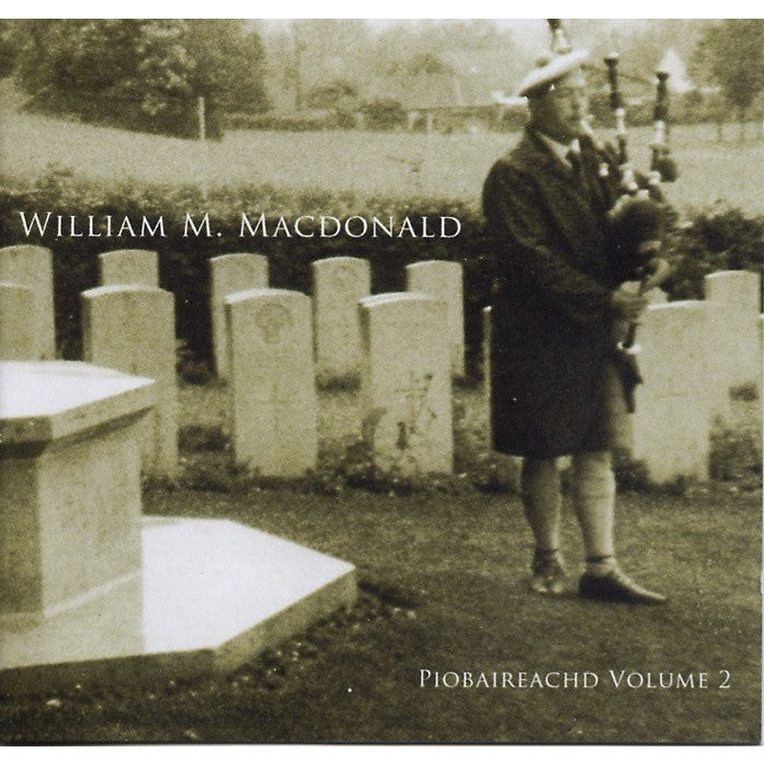 William M MacDonald - Piobaireachd Volume 2 CD