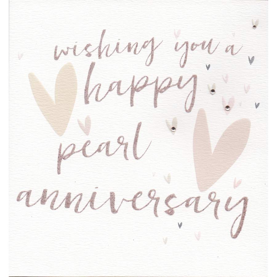 Greetings Card - Wishing You A Happy Pearl Anniversary