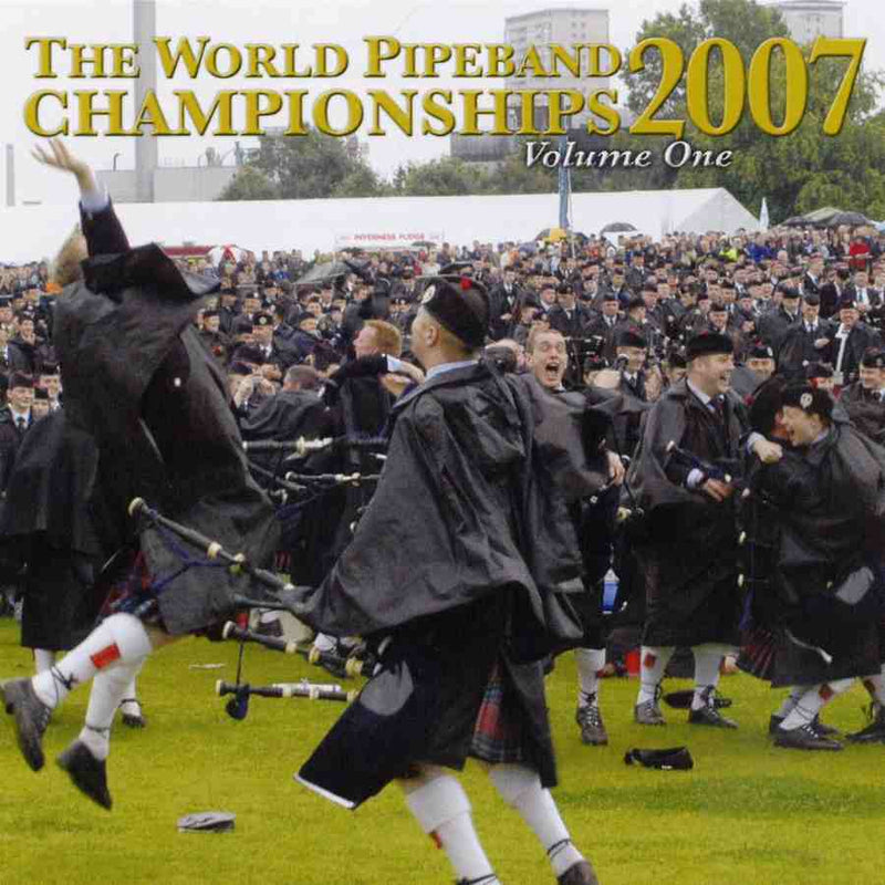 World Pipe Band Championships 2007 Vol 1 CDMON873