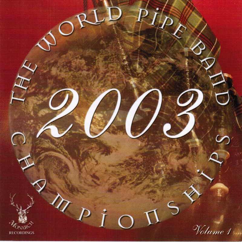 World Pipeband Championships CD 2003 Vol 1 CDMON851 front