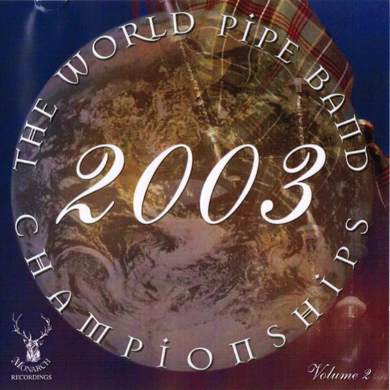 World Pipeband Championships CD 2003 Vol 2 CDMON852 CD front cover